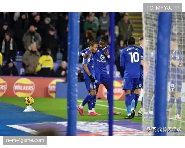 莱斯特城边路进攻火力全开，状态回暖助球队强势争胜