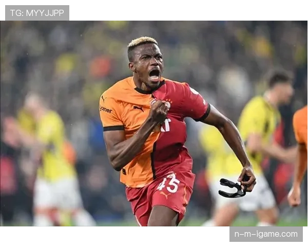 从拉各斯街头到欧洲豪门：奥斯梅恩的崛起之路与转会历程